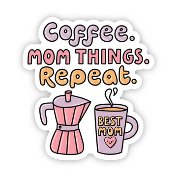 Coffee, Mom Things, Repeat Sticker
