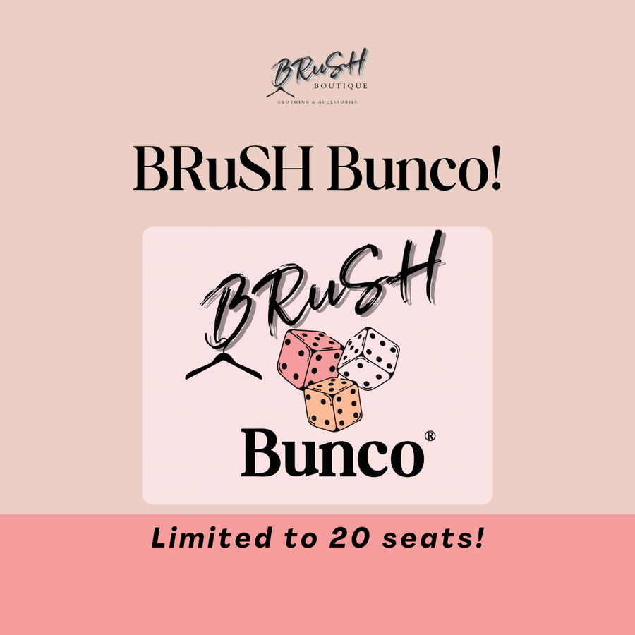 BRuSH Bunco® - Wednesday, May 29th @ 6:30p