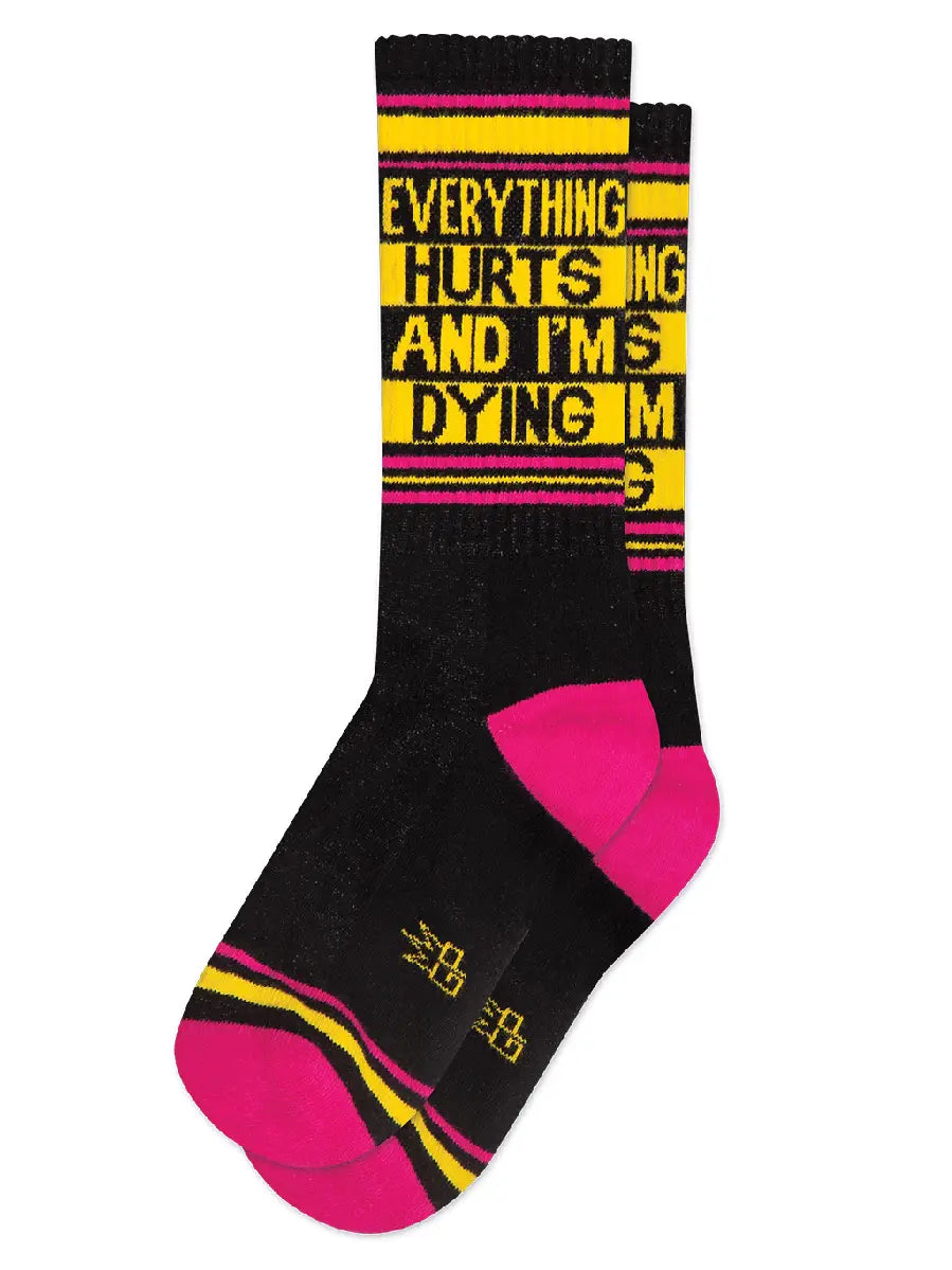 Everything Hurts and I'm Dying Gym Crew Socks