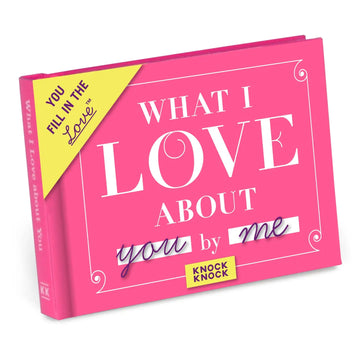 What I Love About You - Fill in the Love Book