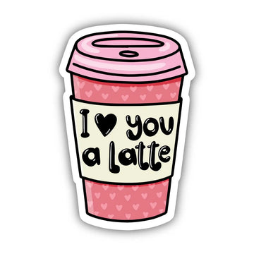 I Love You a Latte Sticker