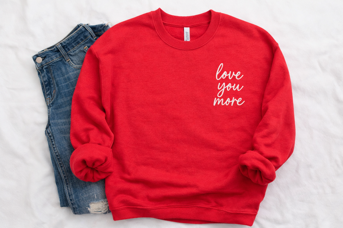 Love You More Graphic Sweatshirt