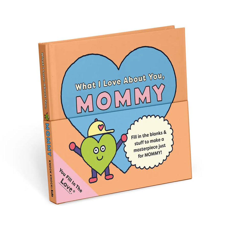 What I Love About You, Mommy - You Fill in the Love Book