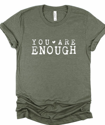 You Are Enough Graphic Tee | Special Order