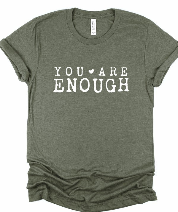 You Are Enough Graphic Tee | Special Order