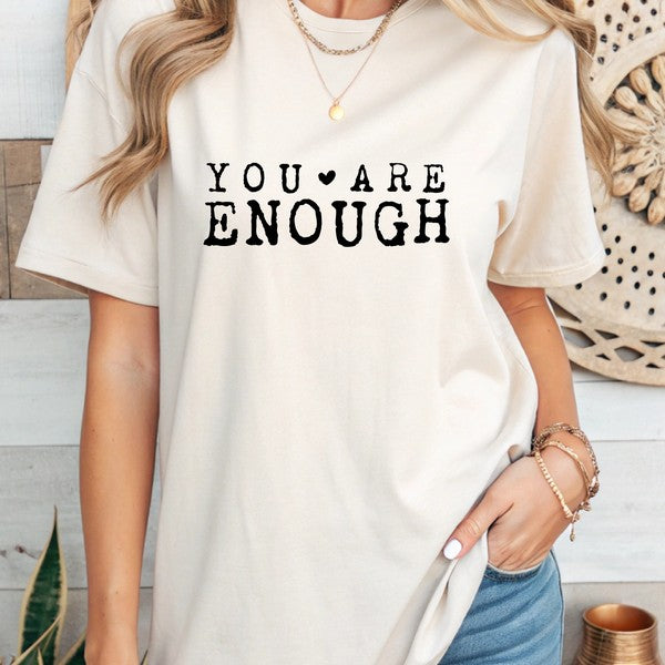 You Are Enough Graphic Tee | Special Order
