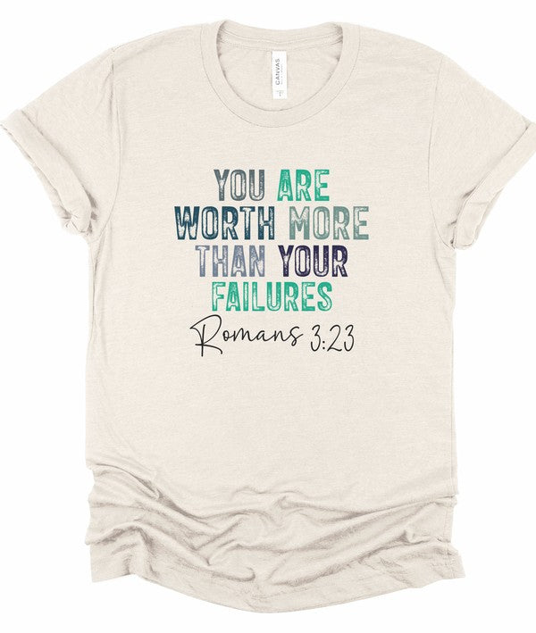 Worth More Than Your Failures Graphic Tee | Special Order