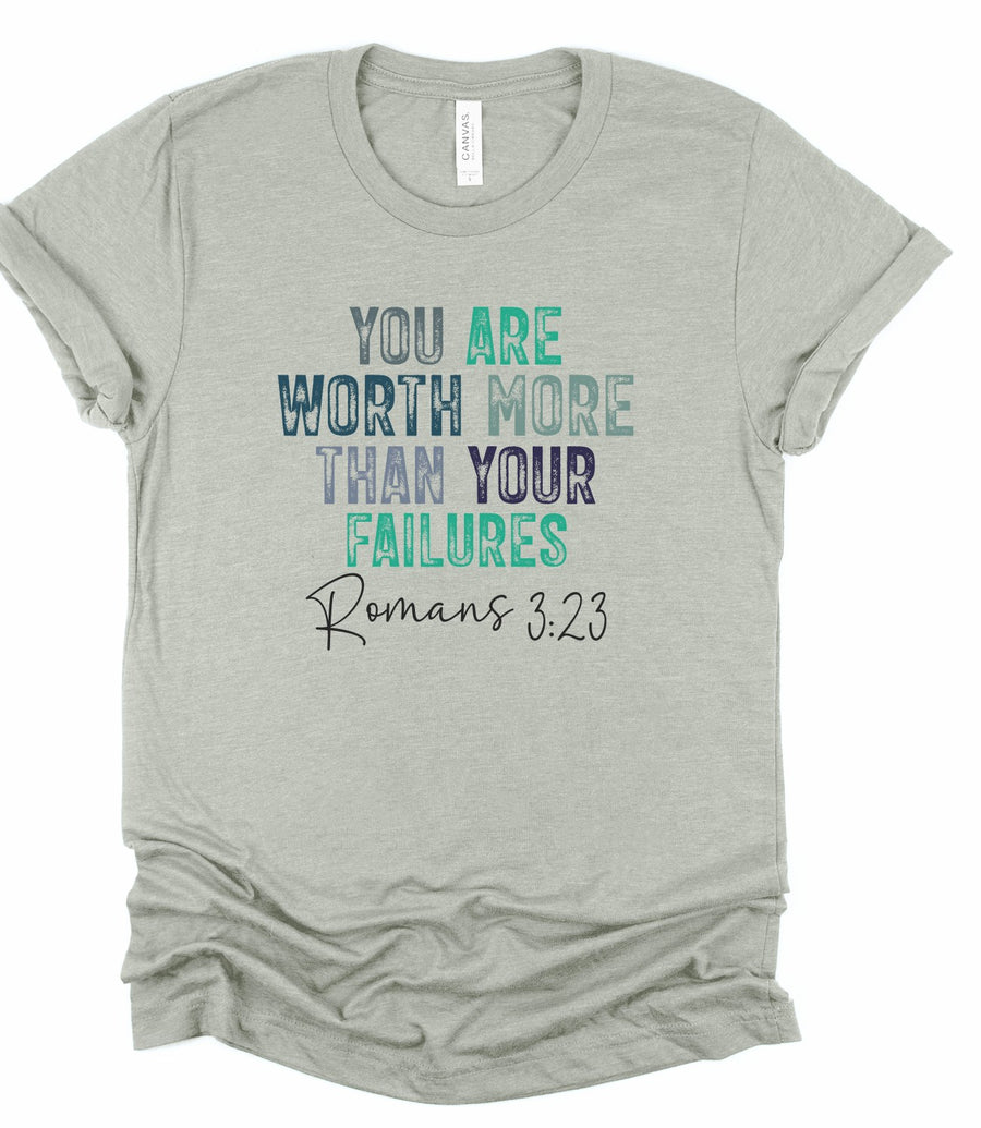 Worth More Than Your Failures Graphic Tee | Special Order