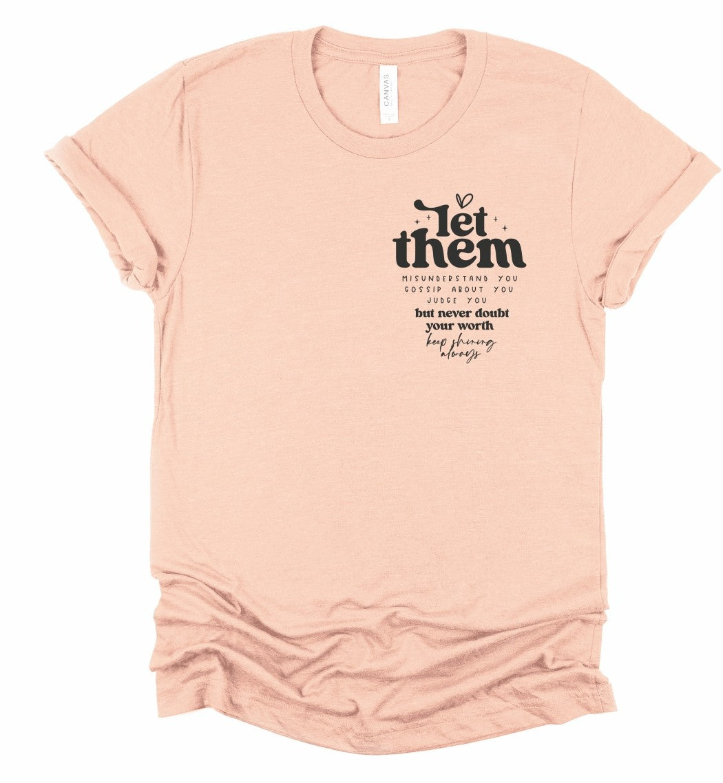 Let Them Graphic Tee | Special Order