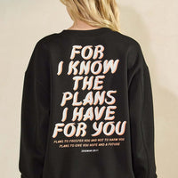 For I Know the Plans Graphic Sweatshirt | SPECIAL ORDER