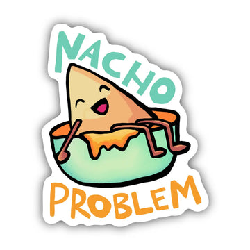 Nacho Problem Sticker