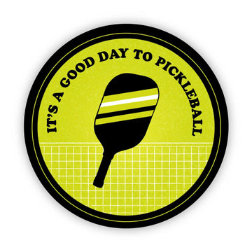 It’s a Good Day to Pickleball Sticker