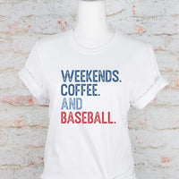 Weekends, Coffee and Baseball Graphic Tee