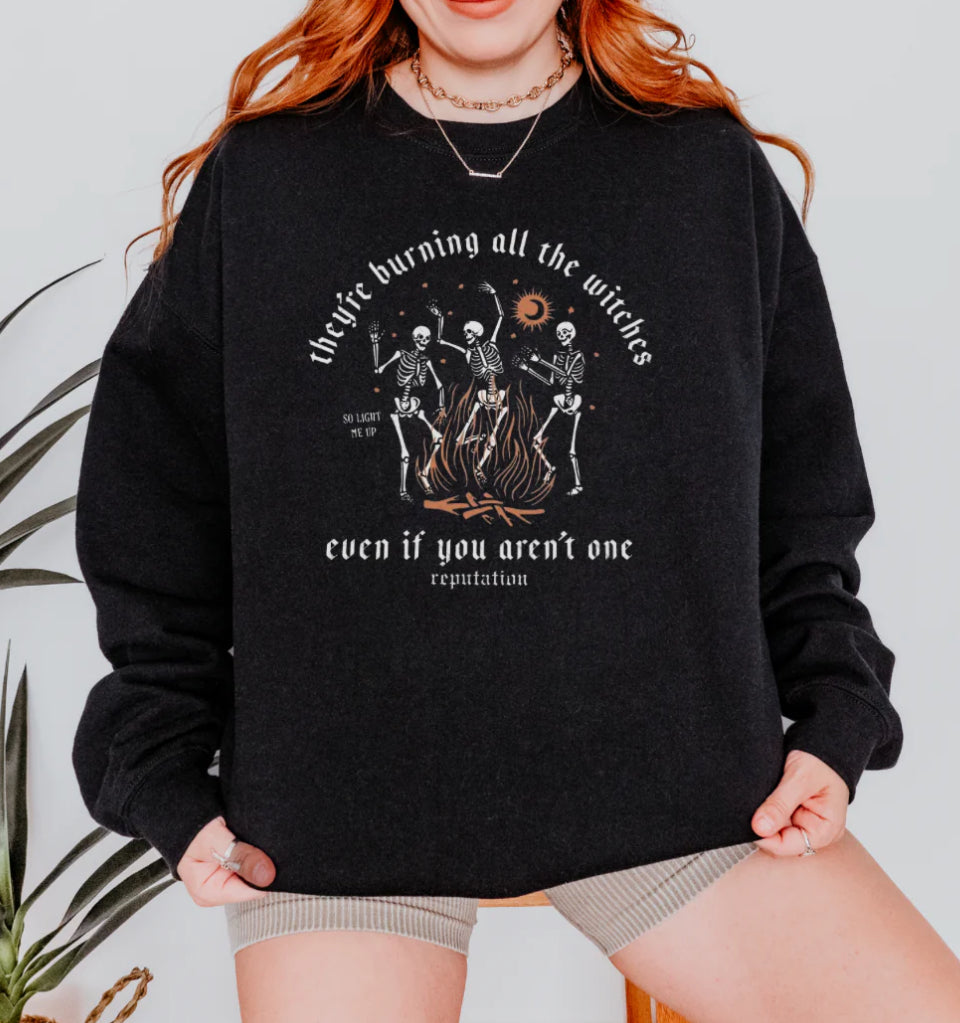 They’re Burning All the Witches Graphic Tee & Sweatshirt