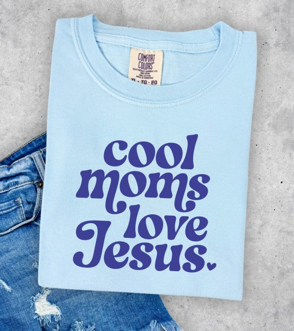 Cool Moms Love Jesus Graphic Tee {Special Order}