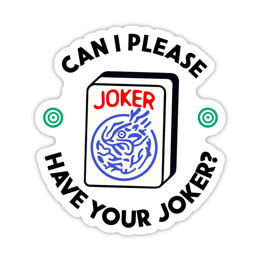 Can I Please Have Your Joker Waterproof Sticker